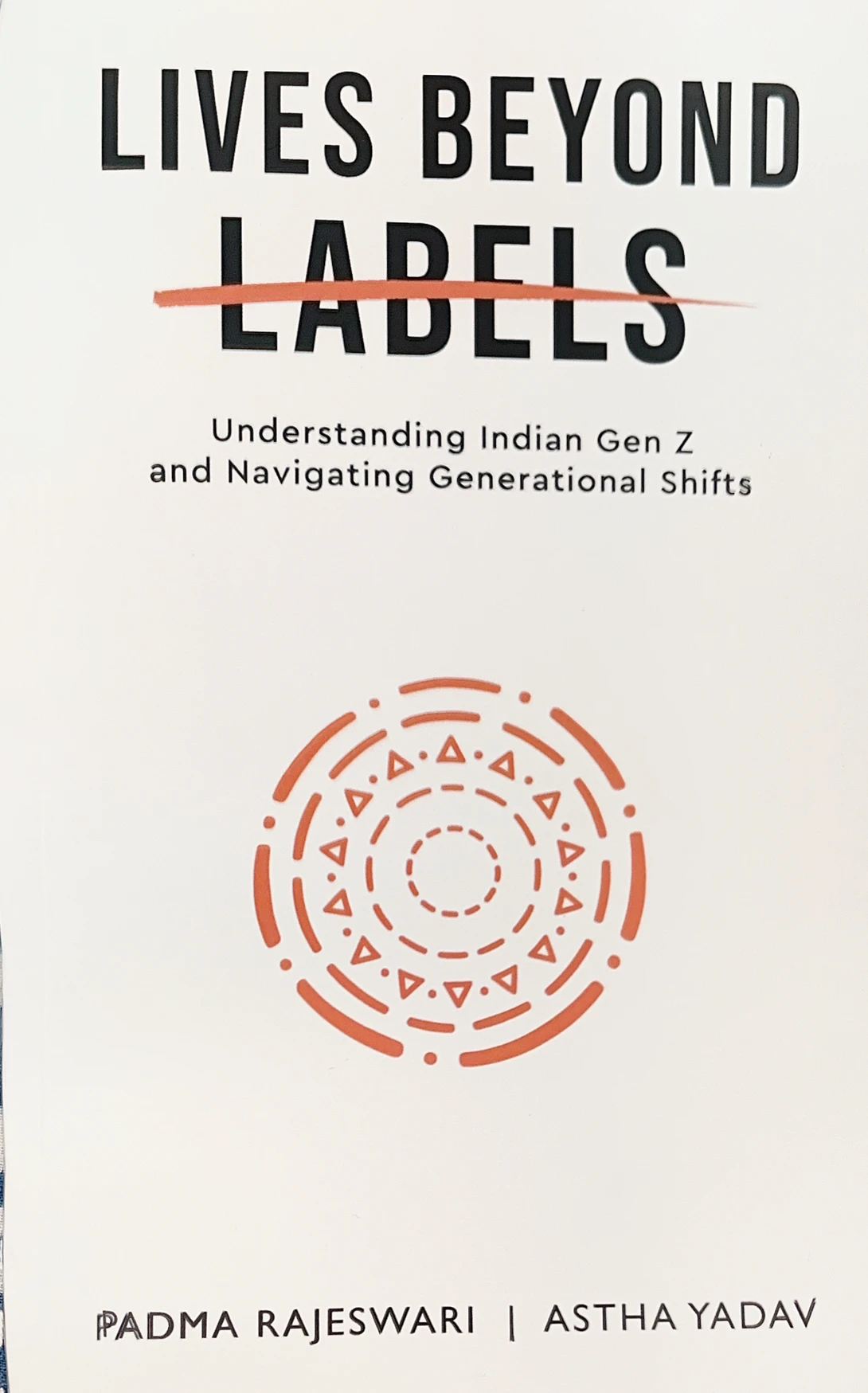 Cover of Lives Beyond Labels by Padma Rajeswari and Astha Yadav